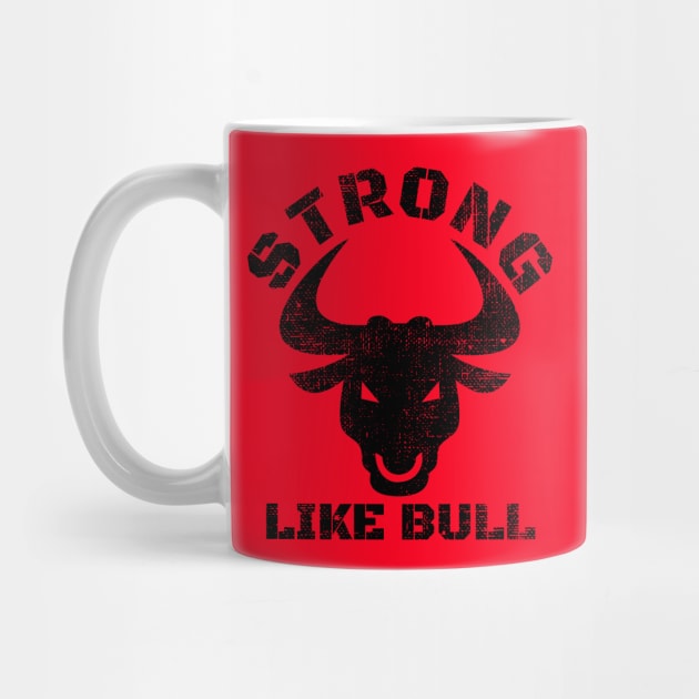 STRONG LIKE BULL BODYBUILDING by MuscleTeez